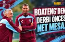 Boateng'den Beşiktaş Derbisi Öncesi Mesaj