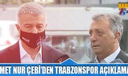 Ahmet Nur Çebi'den Trabzonspor Açıklaması