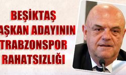 Beşiktaş Başkan Adayının Trabzonspor Rahatsızlığı