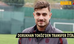 Dorukhan Toköz'den Transfer İtirafı