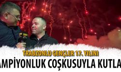 Trabzonlu Gençler 17. Yılını Trabzonspor'un Yaşattığı Şampiyonluğun Coşkusuyla Kutladı