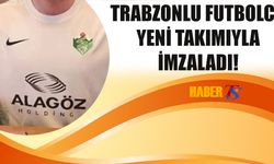 Trabzonlu Futbolcudan Flaş İmza! İşte Yeni Takımı..