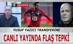 Yusuf Yazıcı Transferine Canlı Yayında Flaş Tepki