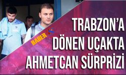 Trabzon'a Dönen Uçakta Ahmetcan Kaplan Sürprizi