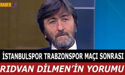 İstanbulspor Trabzonspor Maçı Sonrası Rıdvan Dilmen'in Yorumu