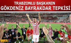 Trabzonlu Başkanın Gökdeniz Bayrakdar Tepkisi