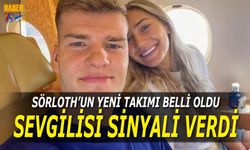 Sörloth'un Yeni Takımı Belli Oldu! Sevgilisi Transfer Sinyalini Verdi