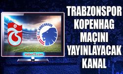Trabzonspor Kopenhag Maçını Yayınlayacak Kanal