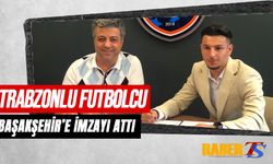 Trabzonlu Futbolcu Başakşehir'e İmzayı Attı