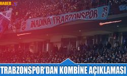 Trabzonspor'dan Kombine Açıklaması