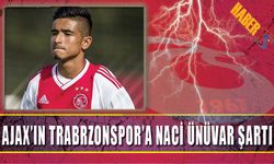 Ajax'ın Trabzonspor'a Naci Ünüvar Şartı