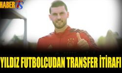 Yıldız Futbolcudan Transfer İtirafı