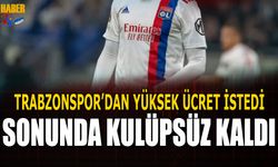Trabzonspor'dan Yüksek Fiyat İstedi! Kulüpsüz Kaldı