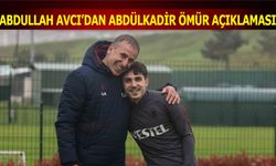 Abdullah Avcı'dan Abdülkadir Ömür Açıklaması