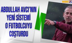 Abdullah Avcı'nın Yeni Sistemi O Futbolcuyu Coşturdu
