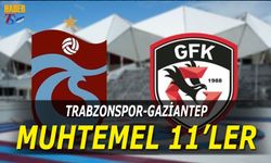 Trabzonspor Gaziantep FK Maçı Kadroları