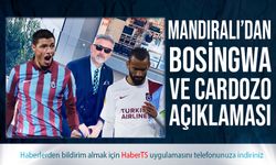 Hami Mandıralı'dan Cardozo ve Bosingwa Açıklaması