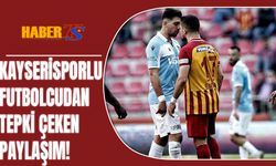 Kayserisporlu Futbolcudan Tepki Çeken Paylaşım
