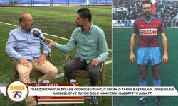 Trabzonspor’un Efsane Oyuncusu Tuncay Soyak O Büyük Başarıları HaberTS’ye Anlattı
