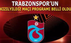 Trabzonspor'un Kızılyıldız Maçı Programı Belli Oldu