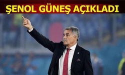 Şenol Güneş Açıkladı