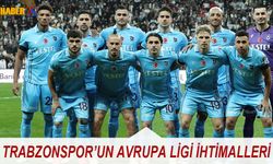 Trabzonspor'un Avrupa Grubu İhtimalleri