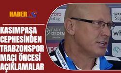 Kasımpaşa Teknik Direktörünün Trabzonspor Maçı Öncesi Açıklamaları