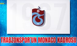 Trabzonspor'un Monaco Kadrosu Açıklandı
