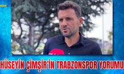 Hüseyin Çimşir'in Trabzonspor Yorumu