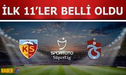 Kayserispor Trabzonspor Maçı 11'leri Açıklandı