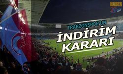 Trabzonspor'un Avrupa Maçında İndirim Kararı