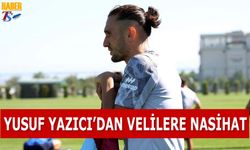 Yusuf Yazıcı'dan Velilere Nasihat