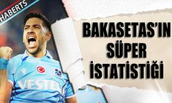 Bakasetas'ın Süper İstatistiği