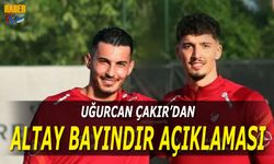 Uğurcan Çakır'dan Altay Bayındır Açıklaması