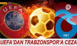 UEFA'dan Trabzonspor'a Ceza Geldi