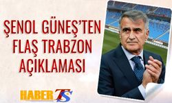 Şenol Güneş'ten Flaş Trabzon Açıklaması