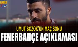 Umut Bozok'un Fenerbahçe Açıklaması
