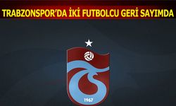 Trabzonspor'da İki Futbolcu Geri Sayımda