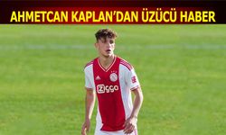 Ahmetcan Kaplan'dan Üzücü Haber