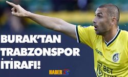 Burak Yılmaz'dan Flaş Trabzonspor Sözleri!