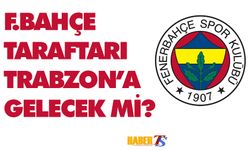 Fenerbahçe Taraftarı Trabzon'a Gelecek Mi? İşte Karar..