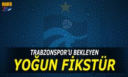 Trabzonspor'u Yoğun Fikstür Bekliyor