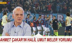 Ahmet Çakar'ın Halil Umut Meler Yorumu