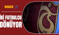Trabzonspor'da İki Futbolcu Dönüyor