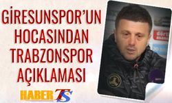 Giresunspor'un Hocasından Trabzonspor Açıklaması