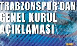 Trabzonspor'dan Genel Kurul Açıklaması