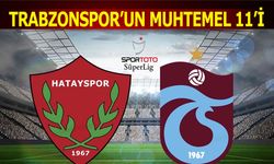 Hatayspor Trabzonspor Maçı Muhtemel 11'leri