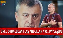 Hüseyin Avni Danyal'dan Flaş Abdullah Avcı Paylaşımı