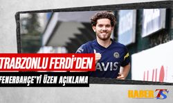 Trabzonlu Ferdi'den Fenerbahçe'yi Üzen Açıklama