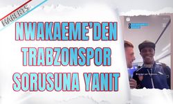 Nwakaeme'den Trabzonspor Sorusuna Cevap